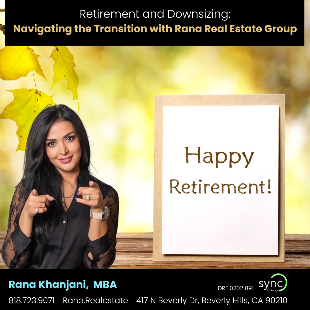 Retirement and Downsizing:  Navigating the Transition with Rana Real Estate Group