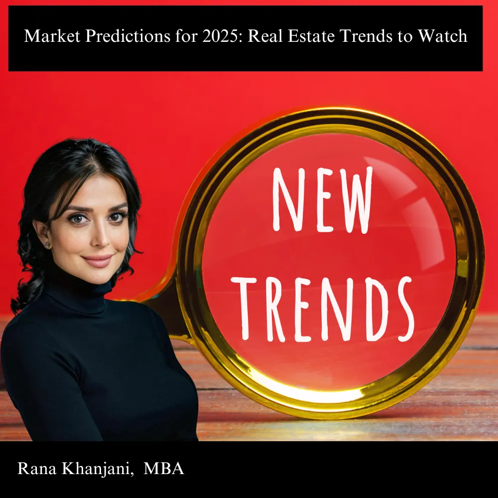 Market Predictions for 2025: Real Estate Trends to Watch