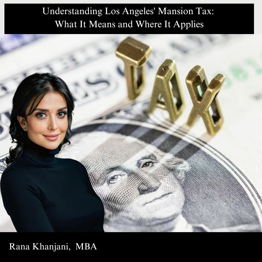 Understanding Los Angeles' Mansion Tax: What It Means and Where It Applies
